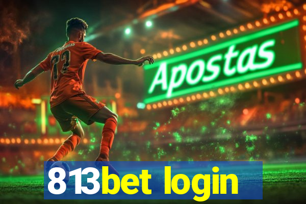 813bet login